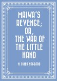 Maiwa's Revenge; Or, The War of the Little Hand (eBook, ePUB)