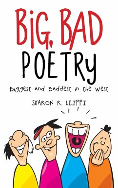 Big, Bad Poetry - Leippi, Sharon R.