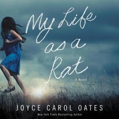 My Life as a Rat - Oates, Joyce Carol