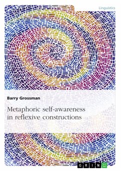 Metaphoric self-awareness in reflexive constructions (eBook, PDF) - Grossman, Barry