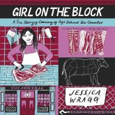 Girl on the Block: A True Story of Coming of Age Behind the Counter