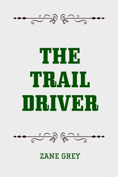 The Trail Driver (eBook, ePUB) - Grey, Zane