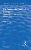 The Ceremonial Order of the Clinic (eBook, PDF) The Ceremonial Order of the Clinic (eBook, PDF)