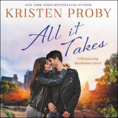 All It Takes: A Romancing Manhattan Novel - Proby, Kristen
