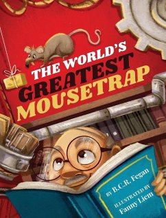 The World's Greatest Mousetrap - Fegan, B. C. R.