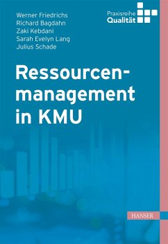 Ressourcenmanagement in KMU (eBook, PDF) - Friedrichs, Werner; Schade, Julius; Lang, Sarah Evelyn; Kebdani, Zaki; Bagdahn, Richard