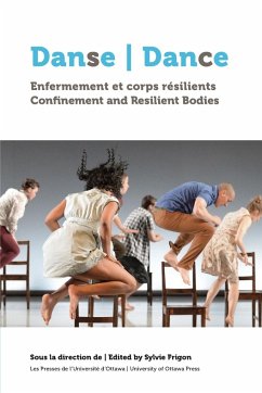 Danse, Enfermement Et Corps Résilients Dance, Confinement and Resilient Bodies