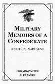 Military Memoirs of a Confederate: A Critical Narrative (eBook, ePUB)