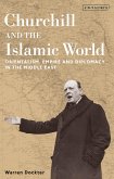 Churchill and the Islamic World (eBook, ePUB)