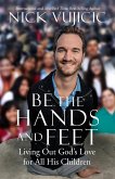 Be the Hands and Feet