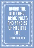 Round the Red Lamp: Being Facts and Fancies of Medical Life (eBook, ePUB)