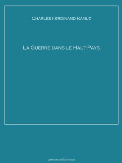 La Guerre dans le Haut-Pays (eBook, ePUB) - Ramuz, Charles Ferdinand