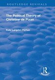 The Political Theory of Christine De Pizan (eBook, PDF)
