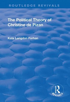 The Political Theory of Christine De Pizan (eBook, PDF) - Langdon Forhan, Kate