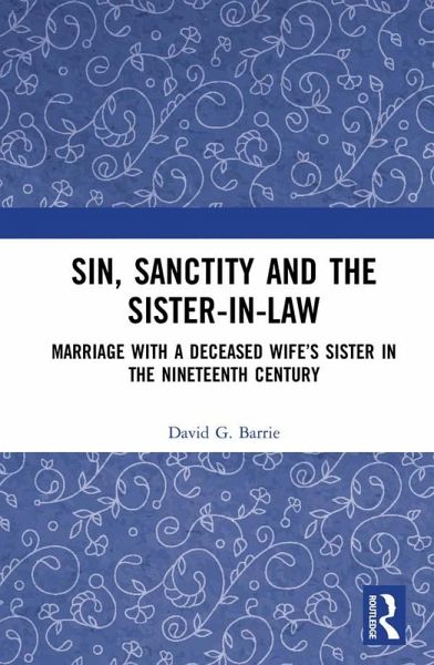 Sin, Sanctity and the Sister-in-Law (eBook, PDF) Sin, Sanctity and the Sister-in-Law (eBook, PDF)