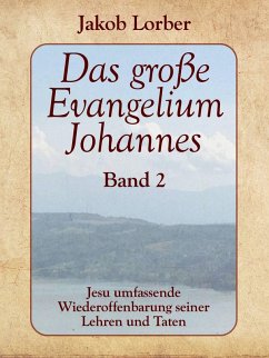 Das große Evangelium Johannes, Band 2 (eBook, ePUB)