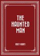 The Haunted Man (eBook, ePUB) - Bild 1