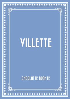 Villette (eBook, ePUB) - Bronte, Charlotte