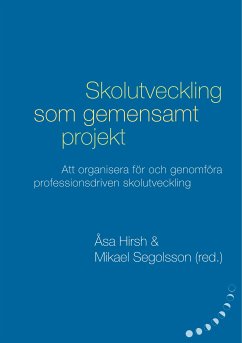 Skolutveckling som gemensamt projekt (eBook, ePUB) - Wiklander, Petter; Jardmo, Karin; Hanzek, Irena; Arvidsson, Christina; Karlsson, Anette; Svensson, Annika