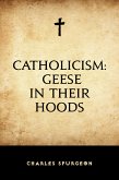 Catholicism: Geese in Their Hoods (eBook, ePUB)