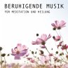 Beruhigende Musik für Meditation und... - Bild 1