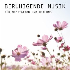 Beruhigende Musik für Meditation und Heilung (MP3-Download) - Herzig, Eva-Maria