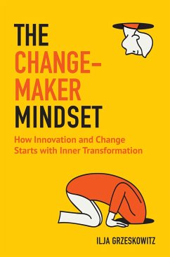 The Changemaker Mindset - Grzeskowitz, Ilja