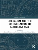 Liberalism and the British Empire in Southeast Asia (eBook, ePUB)