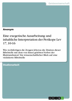 Eine exegetische Ausarbeitung und inhaltliche Interpretation der Perikope Lev 17, 10-16 (eBook, PDF)