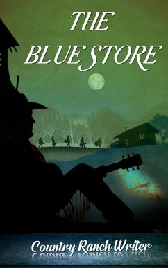 The Blue Store - Country Ranch Writer