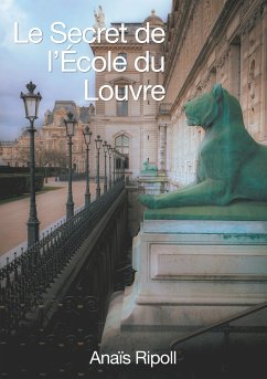 Le Secret de l'Ecole du Louvre (eBook, ePUB)