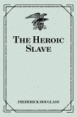 The Heroic Slave (eBook, ePUB)