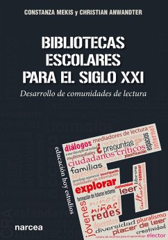 Bibliotecas escolares para el siglo XXI (eBook, ePUB) - Mekis, Constanza; Anwandter, Christian