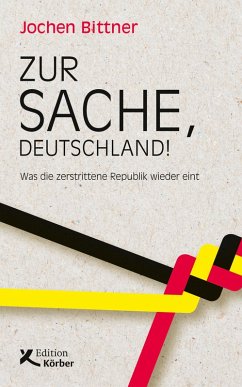 Zur Sache, Deutschland! (eBook, PDF) - Bittner, Jochen