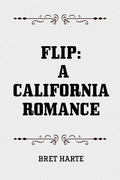 Flip: A California Romance (eBook, ePUB) - Harte, Bret