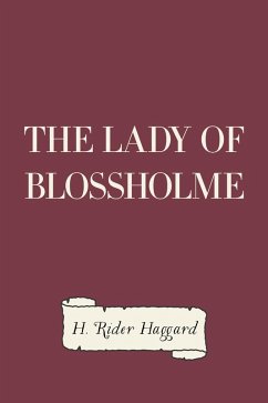 The Lady of Blossholme (eBook, ePUB) - Rider Haggard, H.