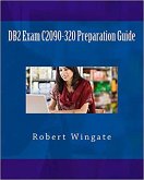 DB2 Exam C2090-320 Preparation Guide (eBook, ePUB)