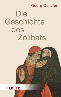 Geschichte des Zölibats (eBook, PDF) - Denzler, Georg