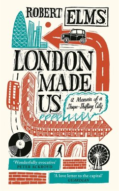 London Made Us (eBook, ePUB) - Elms, Robert