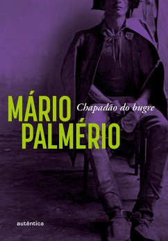 Chapadão do bugre (eBook, ePUB) - Palmério, Mário