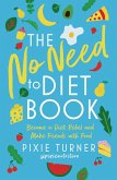 The No Need To Diet Book (eBook, ePUB)