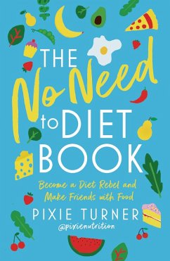 The No Need To Diet Book (eBook, ePUB) - Turner, Pixie