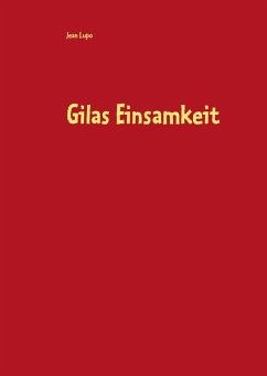 Gilas Einsamkeit (eBook, ePUB)