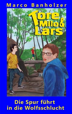Tore, Milo & Lars - Die Spur führt in die Wolfsschlucht (eBook, ePUB)