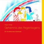 Geheimnis des Regenbogens (eBook, ePUB)