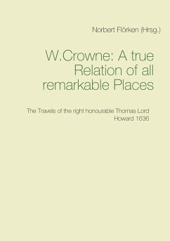 A true Ralation of all remarkable Places (eBook, ePUB) - W., Crowne