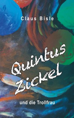 Quintus Zickel und die Trollfrau (eBook, ePUB)