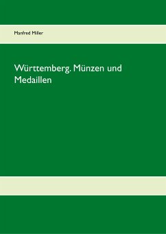 Württemberg. Münzen und Medaillen (eBook, ePUB)