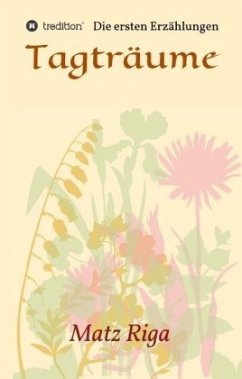 Cover Tagträume: Die ersten Erzählungen