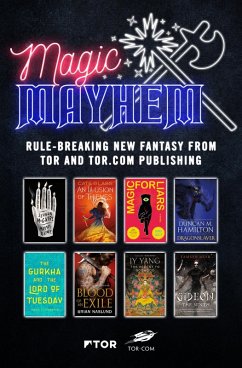 Magic & Mayhem Sampler (eBook, ePUB) - Mcguire, Seanan; Glass, Cate; Gailey, Sarah; Hamilton, Duncan M.; Hossain, Saad Z.; Naslund, Brian; Yang, Neon; Muir, Tamsyn